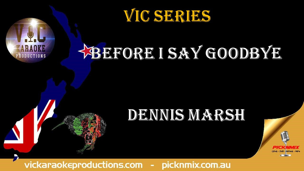 Dennis Marsh -Before I Say Goodbye