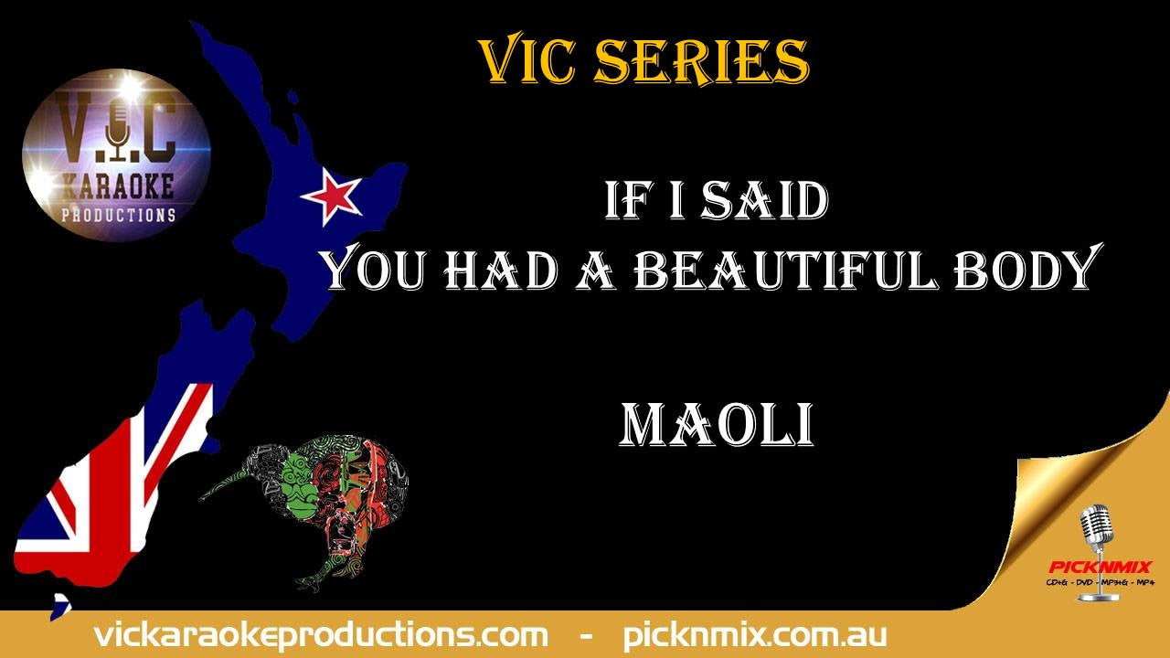 Maoli - If I said You had a beautiful body