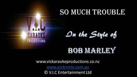 Bob Marley - So Much Trouble - Karaoke Bars & Productions Auckland