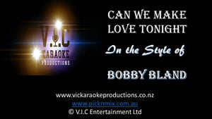 Bobby Bland - Can We Make Love Tonight - Karaoke Bars & Productions Auckland