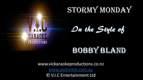 Bobby Bland - Stormy Monday - Karaoke Bars & Productions Auckland