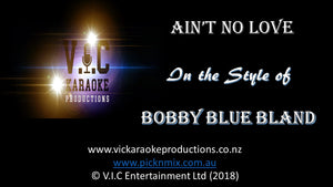 Bobby Blue Bland - Ain't no Love - Karaoke Bars & Productions Auckland