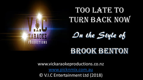 Brook Benton - Too Late to Turn back now - Karaoke Bars & Productions Auckland
