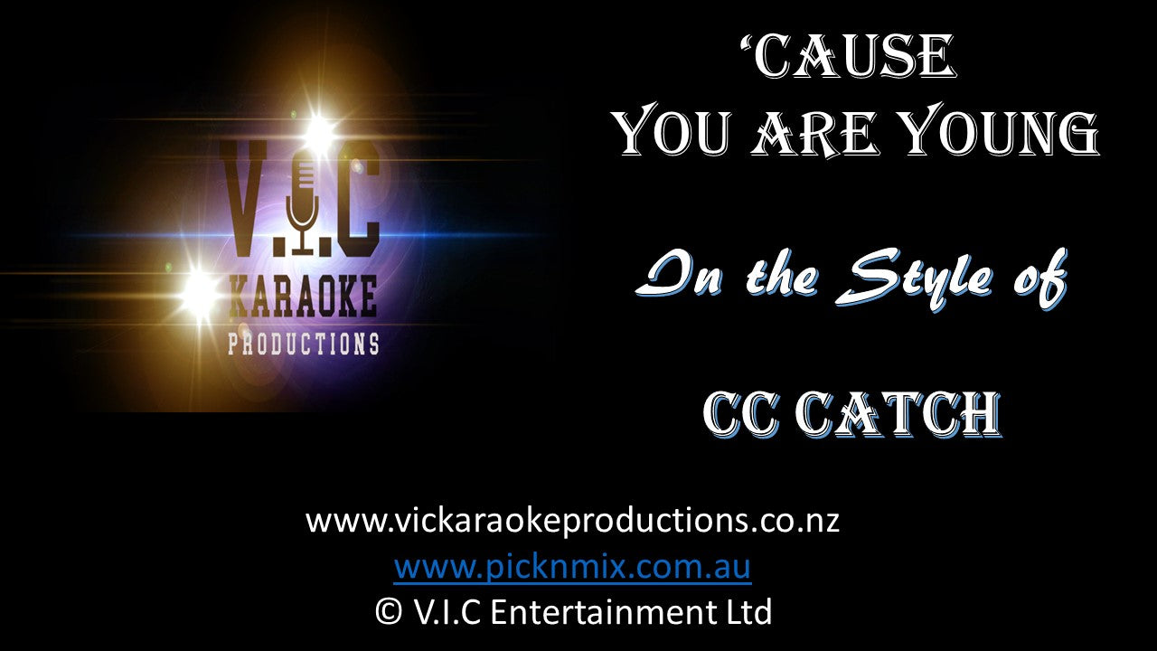 CC Catch - Cause You are Young - Karaoke Bars & Productions Auckland