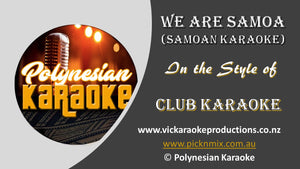 PK001 - Club Karaoke - We are Samoa (Samoan Karaoke) - Karaoke Bars & Productions Auckland