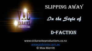 D-Faction - Slipping Away - Karaoke Bars & Productions Auckland
