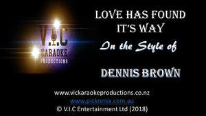 Dennis Brown - Love has found it's way - Karaoke Bars & Productions Auckland