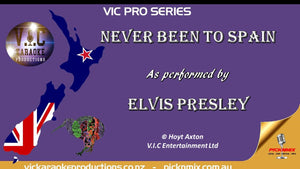 VICPSELVIS001 - Elvis Presley - Never Been to Spain - Pro Series - Karaoke Bars & Productions Auckland