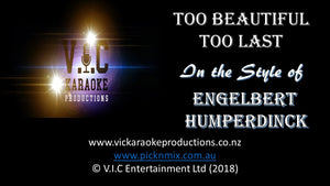 Engelbert Humperdinck - Too Beautiful to Last - Karaoke Bars & Productions Auckland