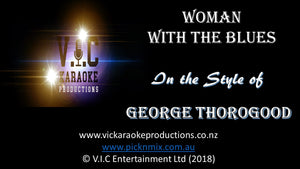 George Thorogood - Woman with the Blues - Karaoke Bars & Productions Auckland