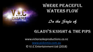 Gladys Knight & The Pips - Where Peaceful waters Flow - Karaoke Bars & Productions Auckland