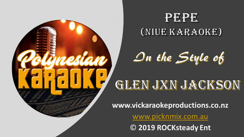 PK014 - Pepe (Niue Karaoke) - Glen Jxn Jackson - Karaoke Bars & Productions Auckland