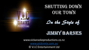 Jimmy Barnes - Shutting Down Our Town - Karaoke Bars & Productions Auckland