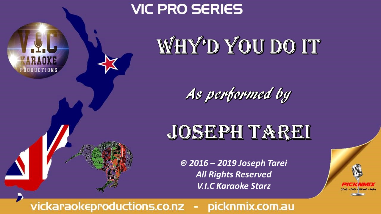 VICPS037 - Joseph Tarei - Why'd you do it - Pro Series - Karaoke Bars & Productions Auckland