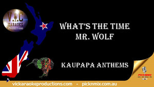 Kaupapa Anthems - What's the Time Mr. Wolf