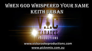 Keith Urban - When God Whispered Your Name