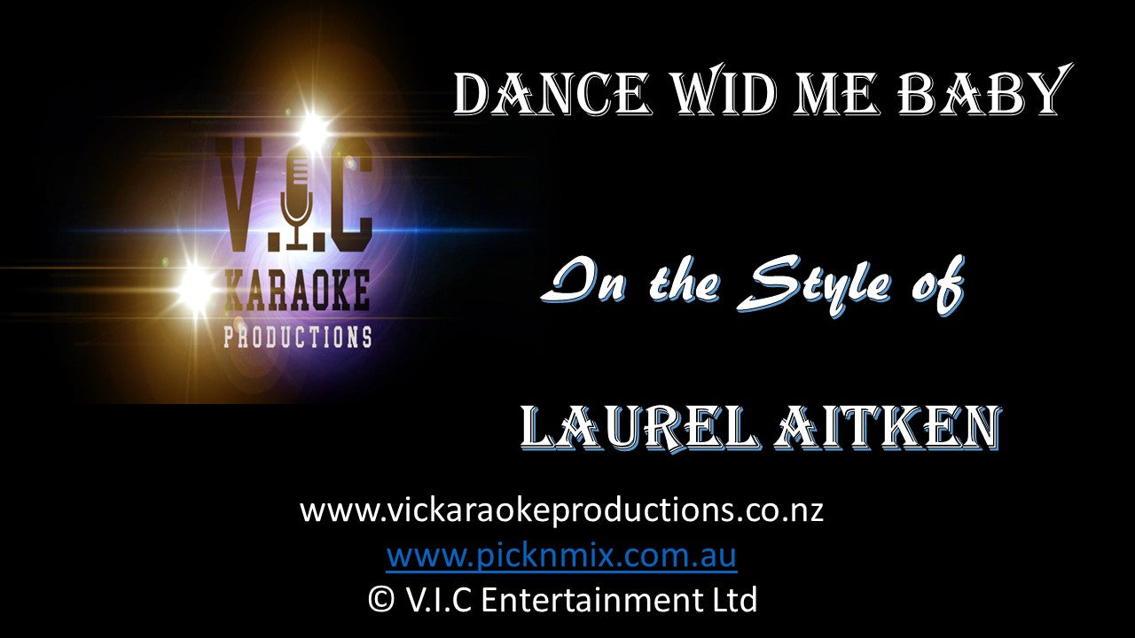 Laurel Aitken - Dance Wid me Baby - Karaoke Bars & Productions Auckland
