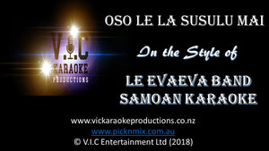 Le Evaeva Band - Oso Le La Susulu Mai (Samoan Karaoke) - Karaoke Bars & Productions Auckland
