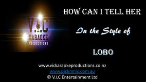 Lobo - How can I tell her - Karaoke Bars & Productions Auckland