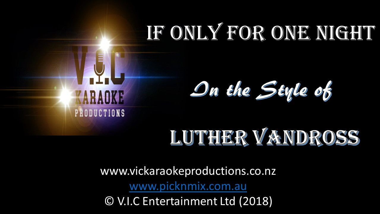 Luther Vandross - If only for one night - Karaoke Bars & Productions Auckland