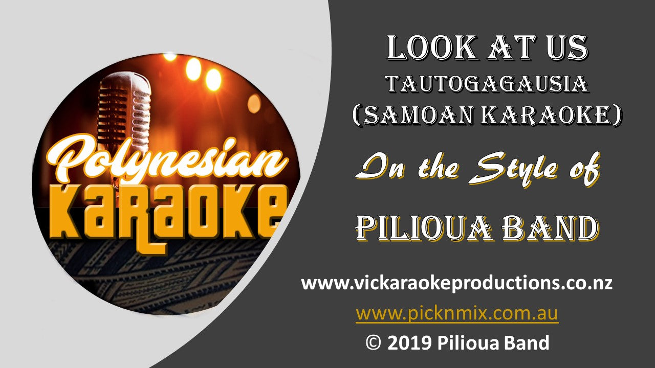 PK015 - Piloua Band (Samoan Karaoke) - Look at us (Tautoga Gausia) - - Karaoke Bars & Productions Auckland