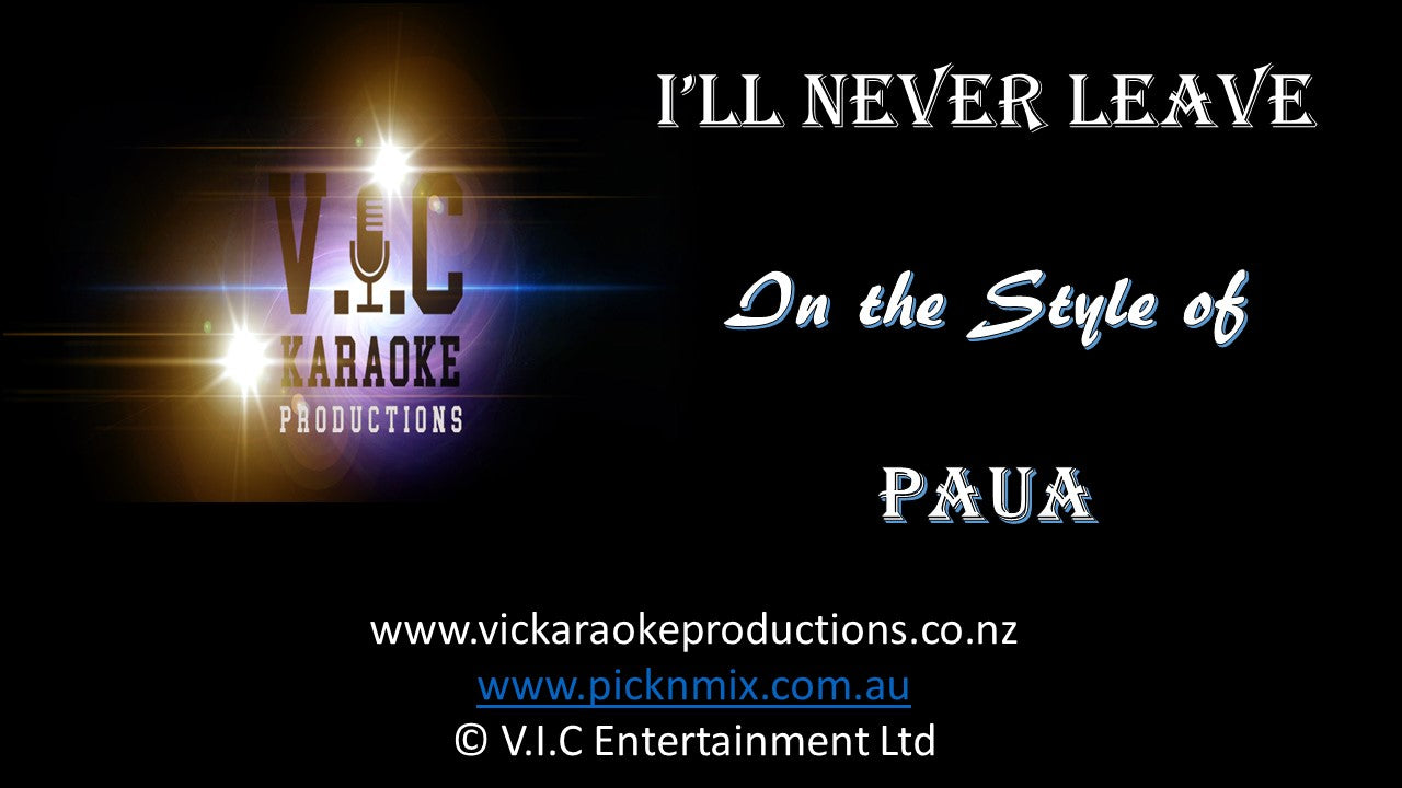 Paua - I'll never leave - Karaoke Bars & Productions Auckland