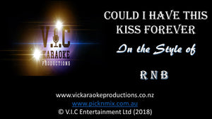 R N B - Could I have this Kiss Forever - Karaoke Bars & Productions Auckland