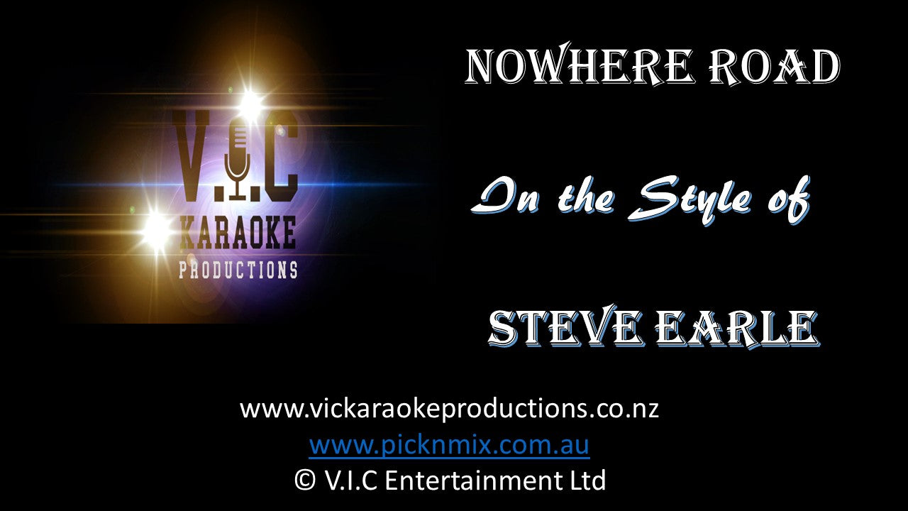 Steve Earle - Nowhere Road - Karaoke Bars & Productions Auckland