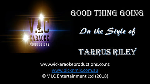 Tarrus Riley - Good Thing Going - Karaoke Bars & Productions Auckland