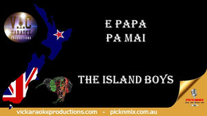 The Island Boys - E Papa & Pa Mai
