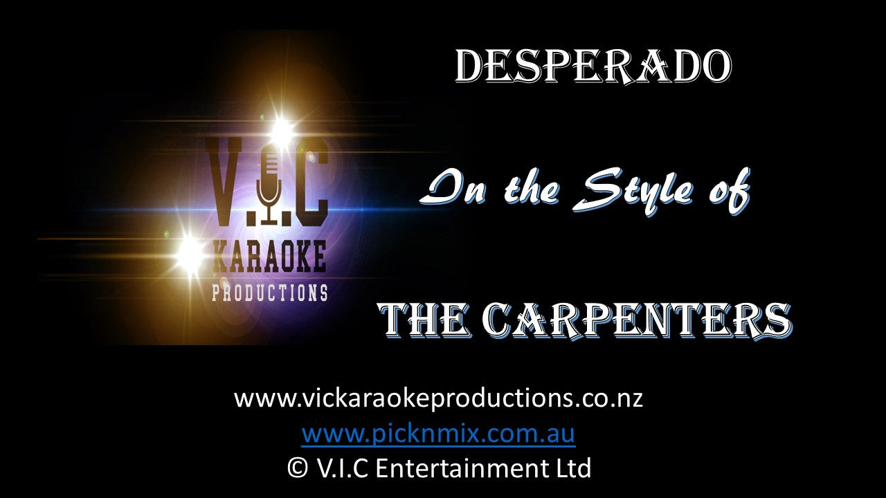 The Carpenters - Desperado - Karaoke Bars & Productions Auckland
