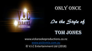 Tom Jones - Only Once - Karaoke Bars & Productions Auckland