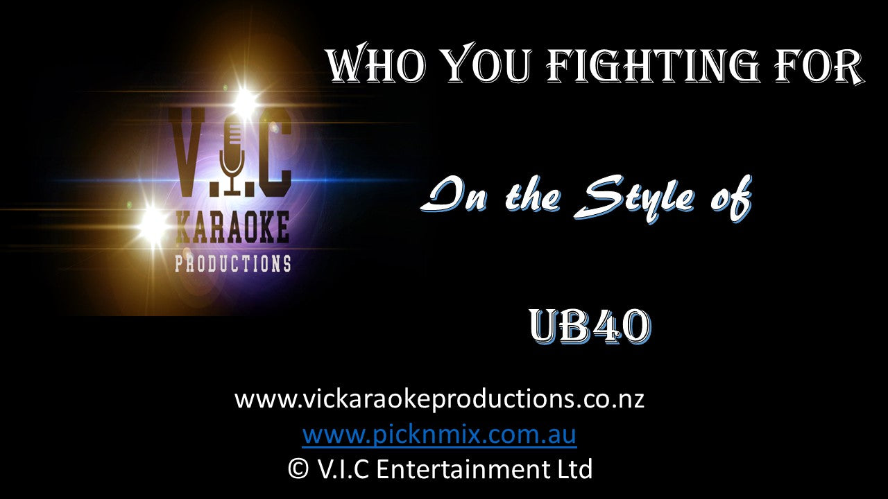 UB40 - Who you Fighting For - Karaoke Bars & Productions Auckland