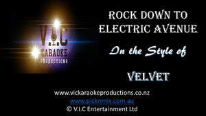 Velvet - Rock Down to Electric Avenue - Karaoke Bars & Productions Auckland