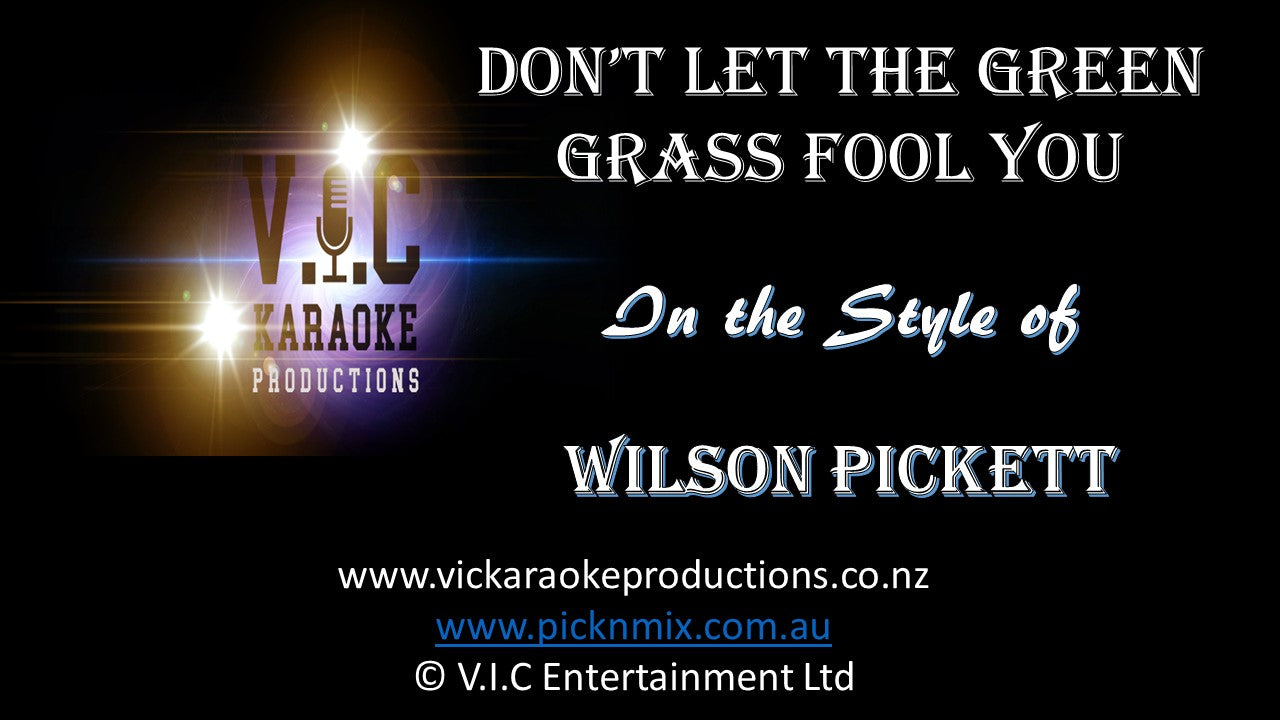 Wilson Pickett - Don't let the Green Grass Fool You - Karaoke Bars & Productions Auckland