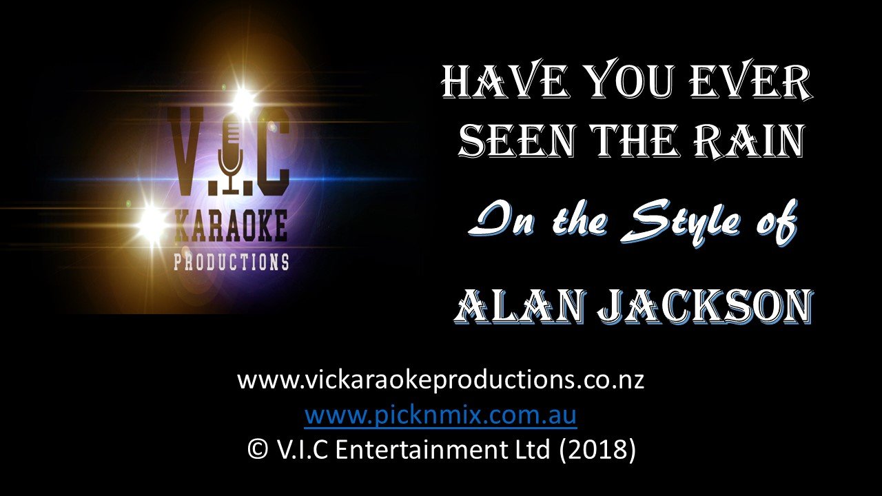 Alan Jackson - Have you ever seen the Rain - Karaoke Bars & Productions Auckland