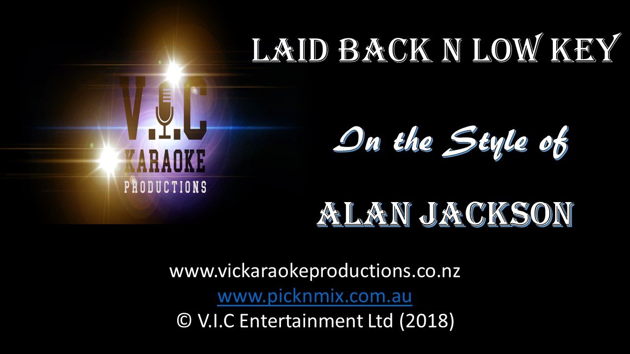 Alan Jackson - Laid Back 'n Low Key - Karaoke Bars & Productions Auckland