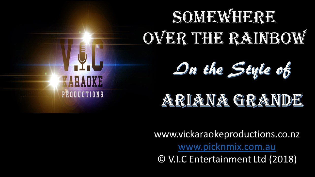 Ariana Grande - Somewhere over the Rainbow - Karaoke Bars & Productions Auckland
