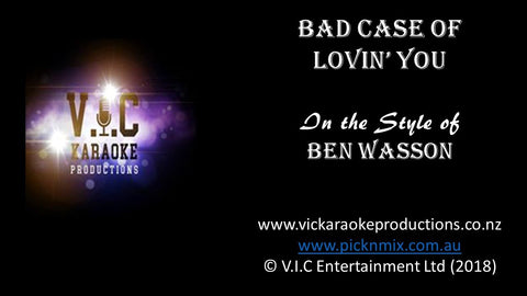 Ben Wasson - Bad Case of Loving you - Karaoke Bars & Productions Auckland