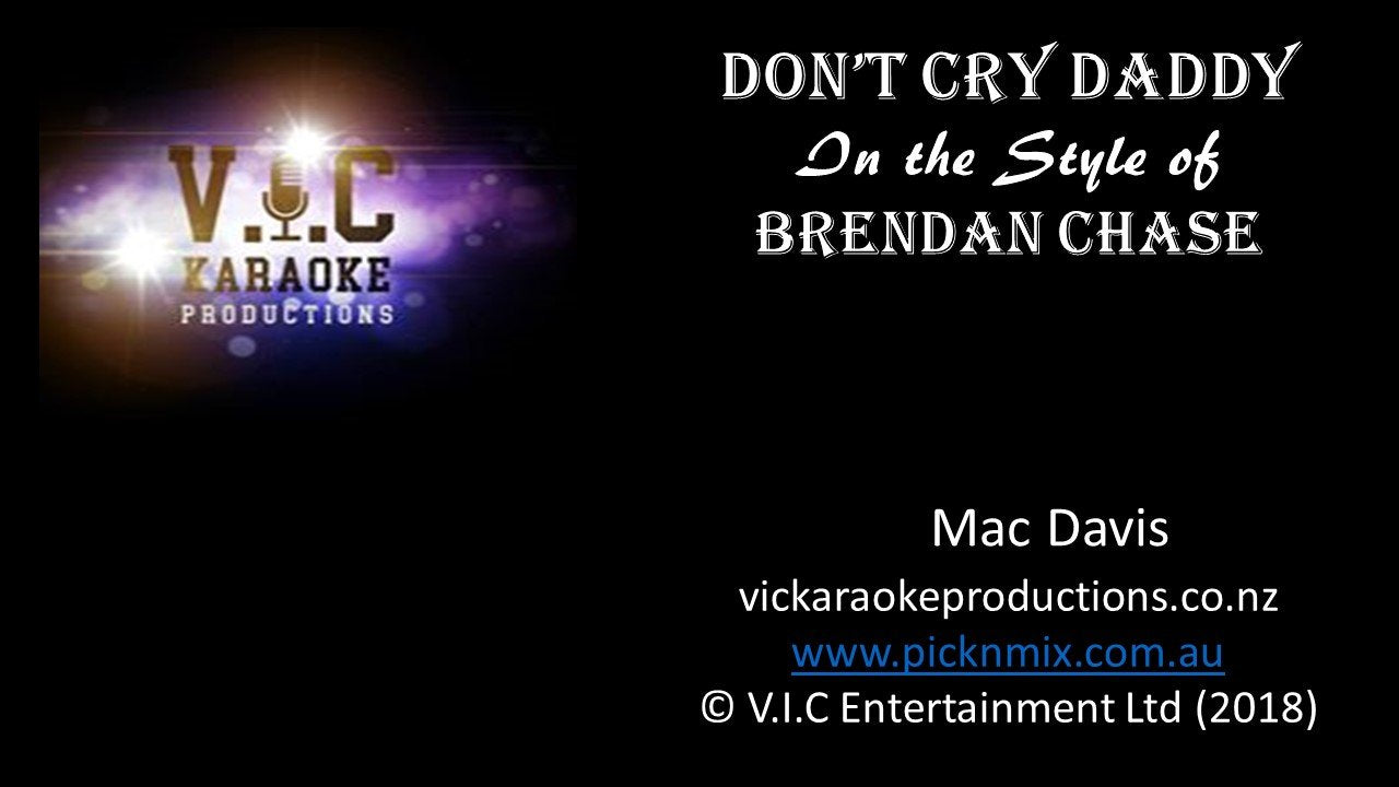 Brendan Chase - Don't Cry Daddy - Karaoke Bars & Productions Auckland