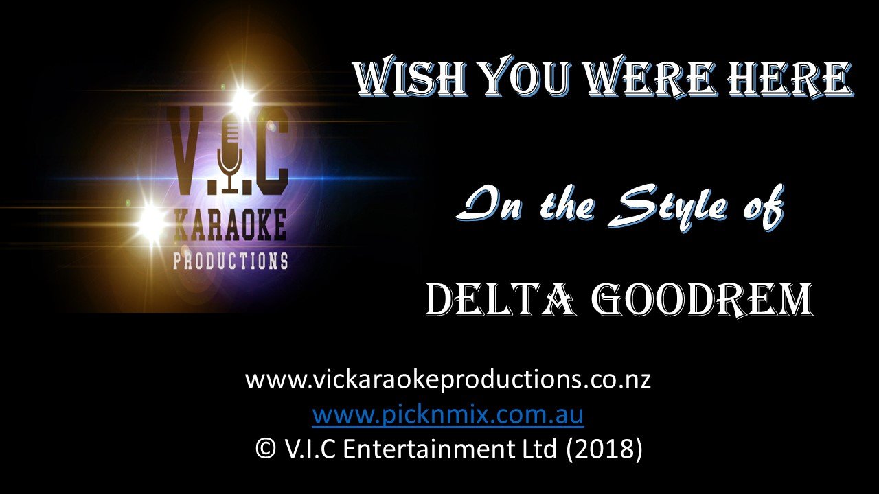 Delta Goodrem - Wish you were Here - Karaoke Bars & Productions Auckland
