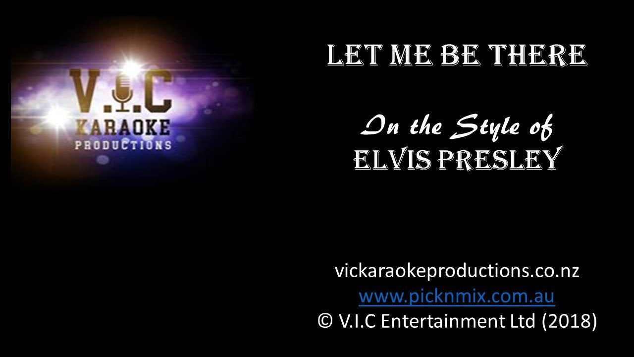 Elvis Presley - Let me be there - Karaoke Bars & Productions Auckland