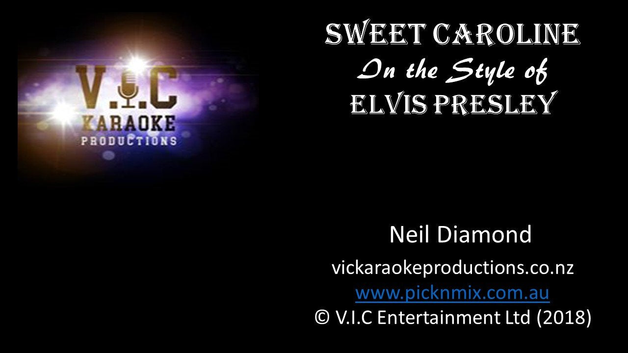 Elvis Presley - Sweet Caroline - Karaoke Bars & Productions Auckland