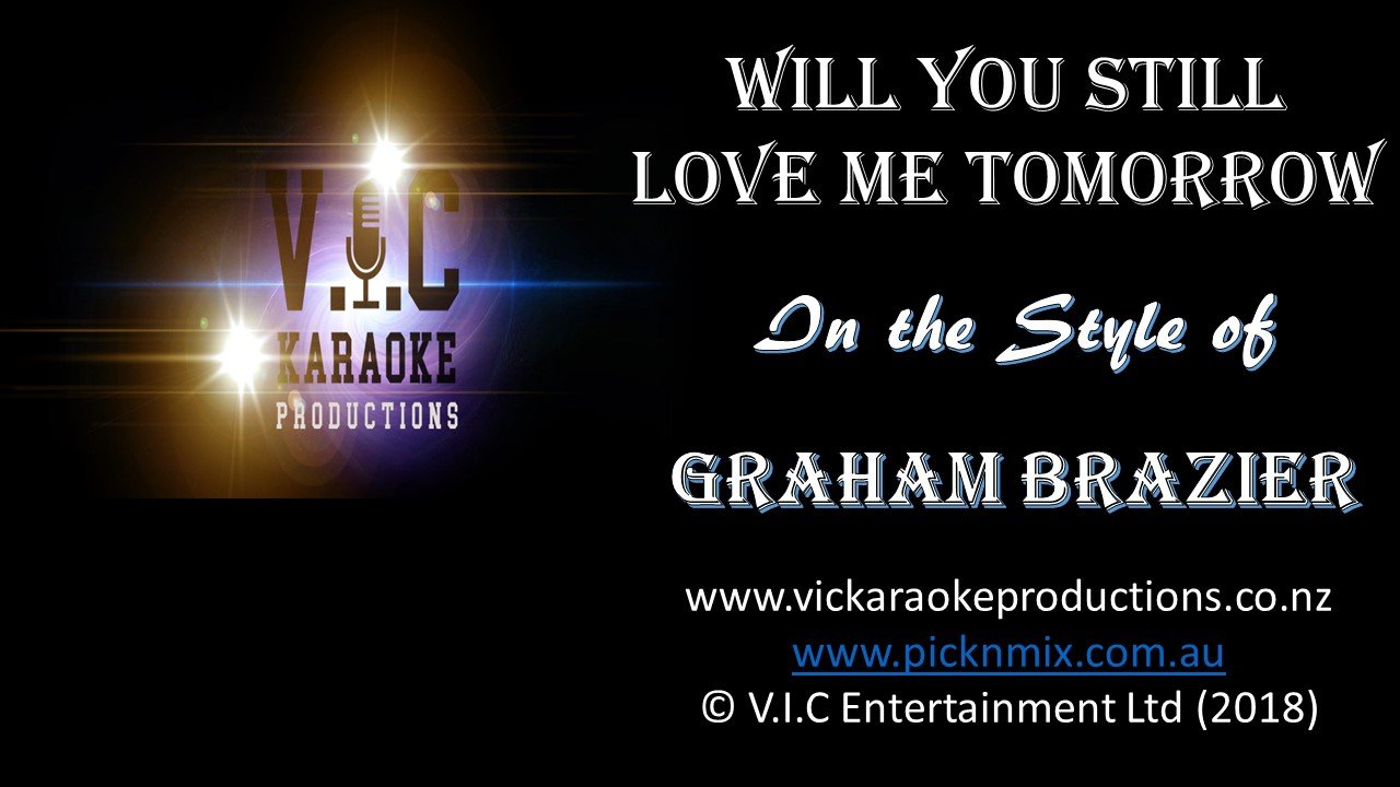 Graham Brazier - Will you still love me tomorrow - Karaoke Bars & Productions Auckland