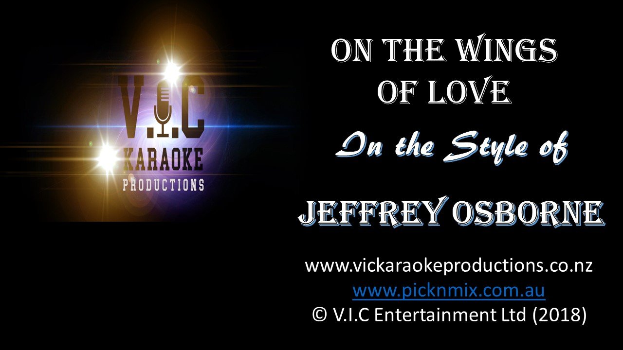 Jeffrey Osborne - On the Wings of Love - Karaoke Bars & Productions Auckland