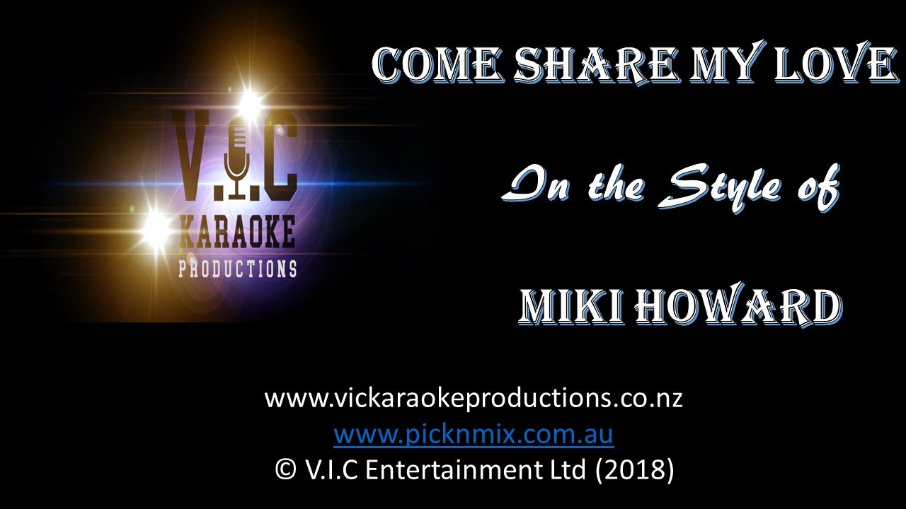 Miki Howard - Come Share My Love - Karaoke Bars & Productions Auckland