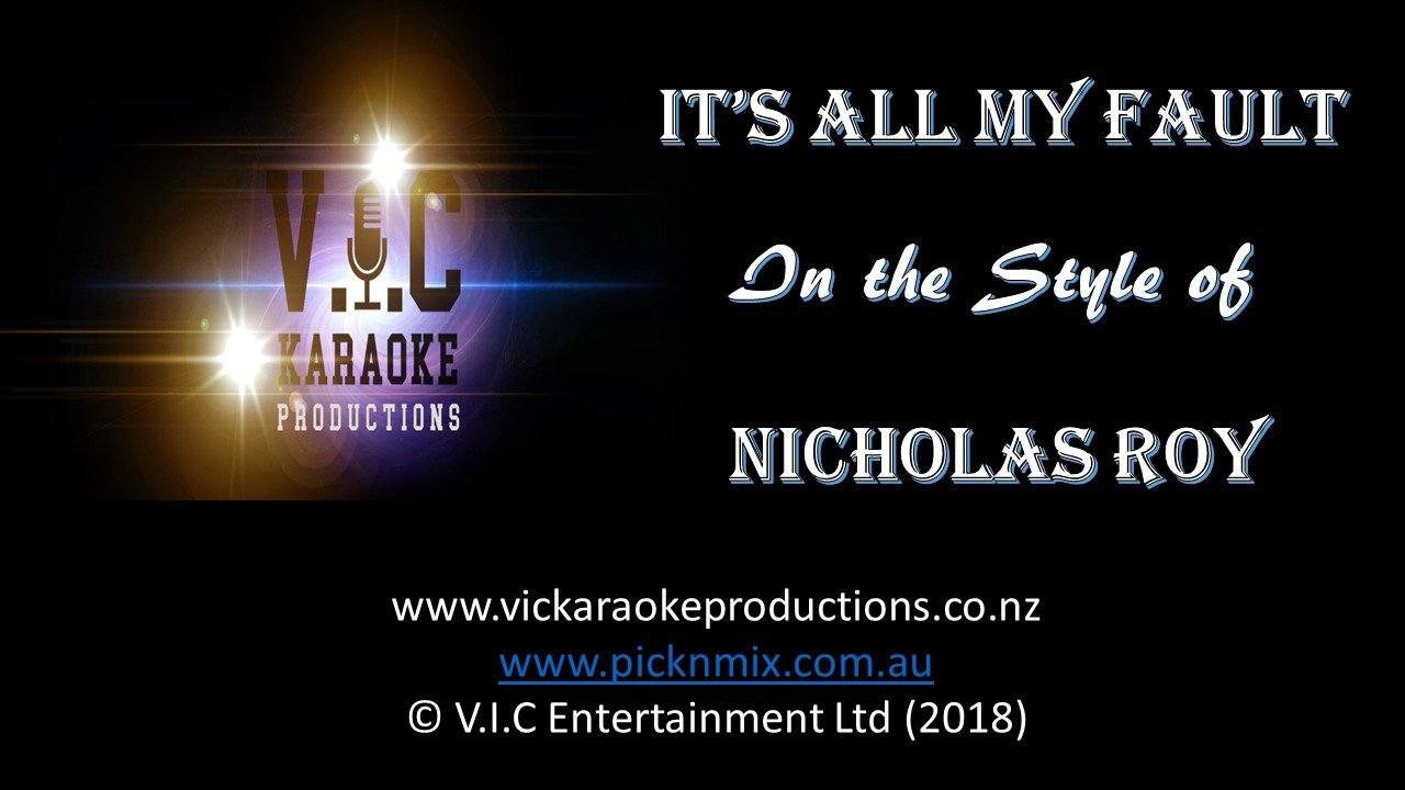 Nicholas Roy - It's all my Fault - Karaoke Bars & Productions Auckland