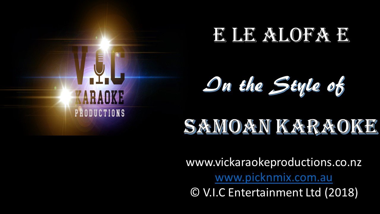 Samoan Karaoke - E Le aLofa E - Karaoke Bars & Productions Auckland