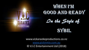 Sybil - When I'm Good & Ready - Karaoke Bars & Productions Auckland
