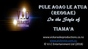 Tiama'a - Pule Aoao Le Atua (Reggae) - Karaoke Bars & Productions Auckland